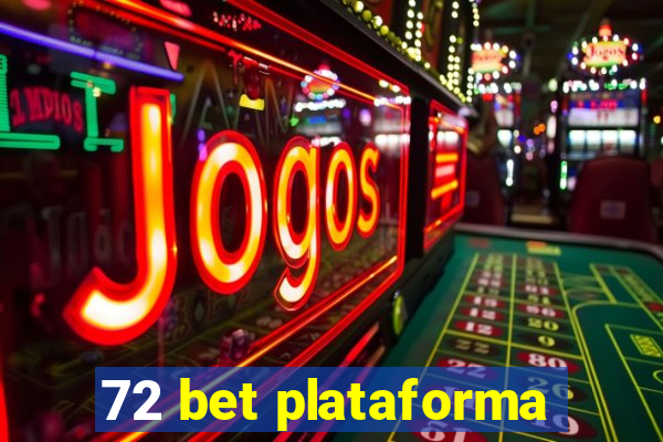 72 bet plataforma