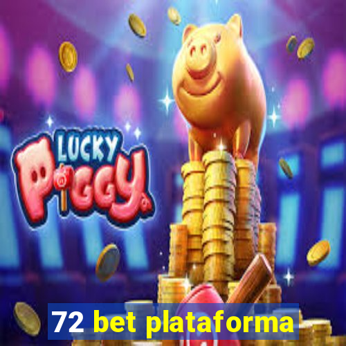 72 bet plataforma