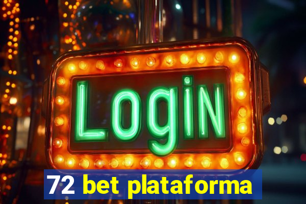 72 bet plataforma