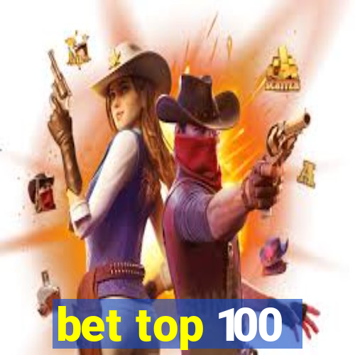 bet top 100