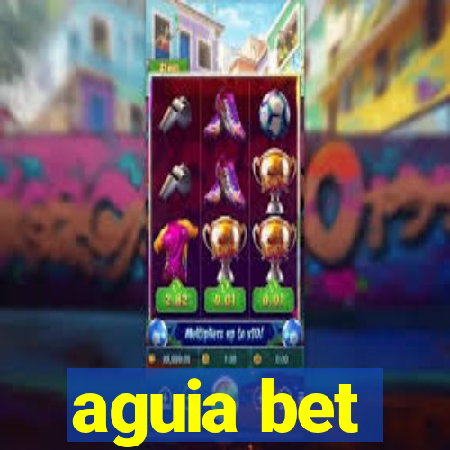 aguia bet