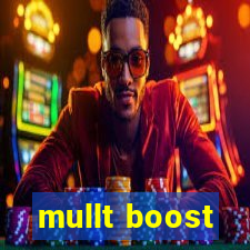 mullt boost