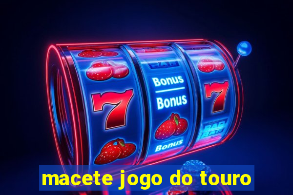 macete jogo do touro