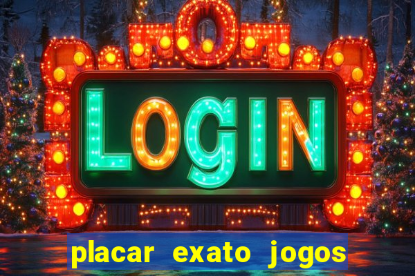 placar exato jogos de hoje