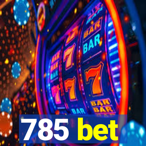 785 bet