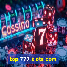 top 777 slots com