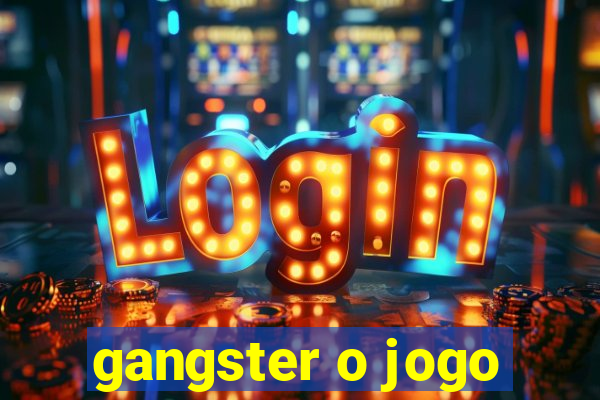 gangster o jogo