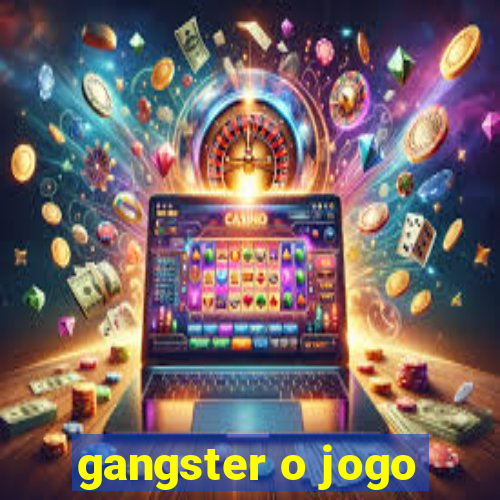 gangster o jogo