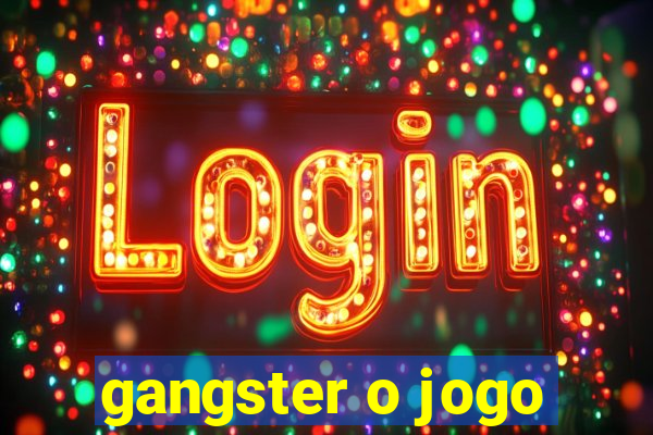 gangster o jogo