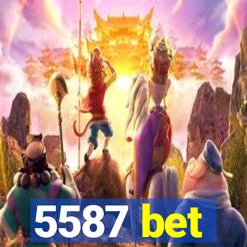 5587 bet