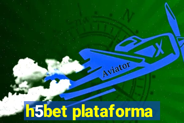 h5bet plataforma