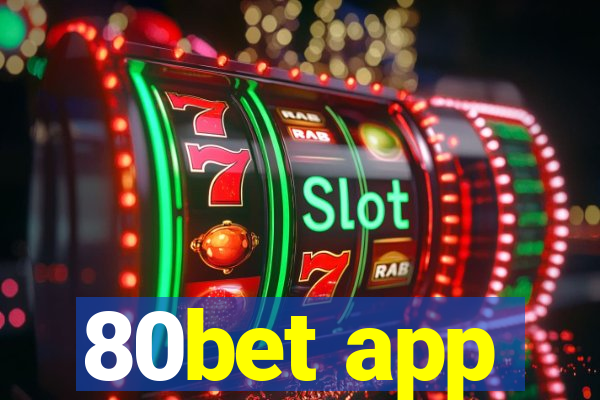 80bet app