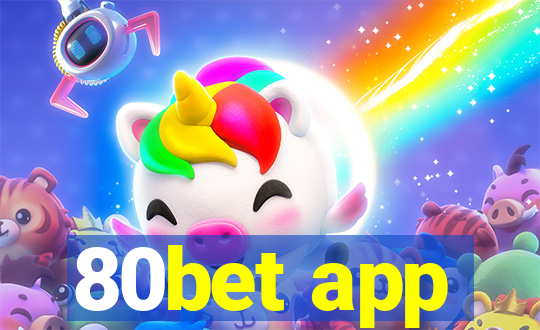 80bet app