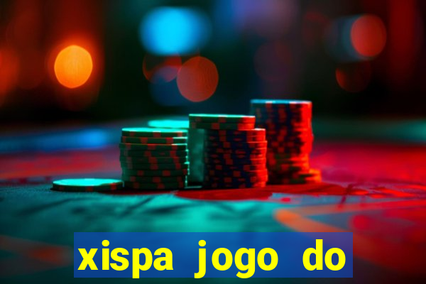 xispa jogo do bicho tabela