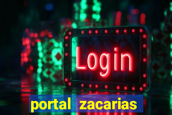 portal zacarias mais de 18