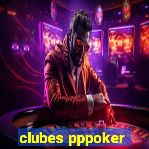 clubes pppoker