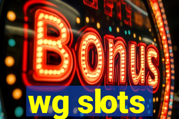 wg slots