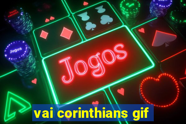 vai corinthians gif