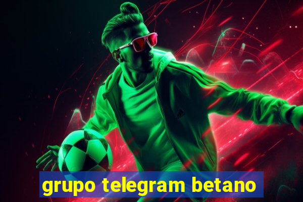 grupo telegram betano