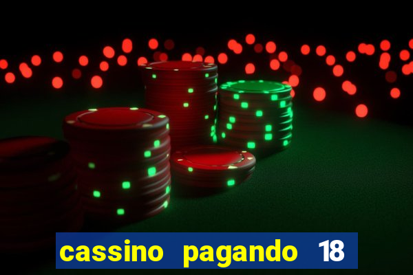 cassino pagando 18 reais no cadastro