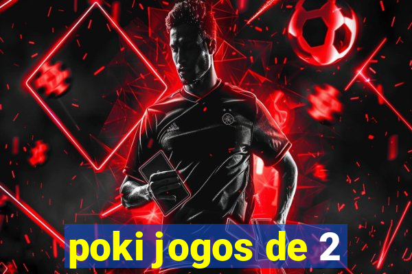 poki jogos de 2