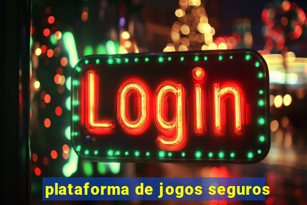 plataforma de jogos seguros