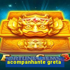 acompanhante greta