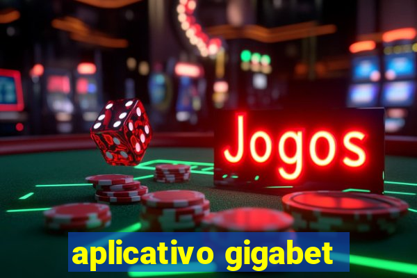 aplicativo gigabet