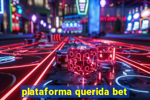 plataforma querida bet