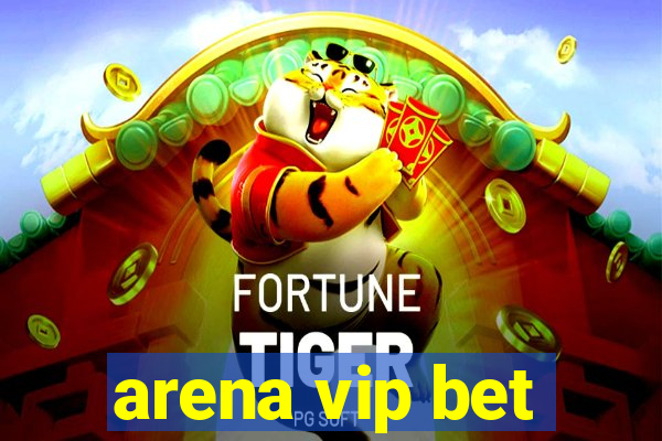 arena vip bet