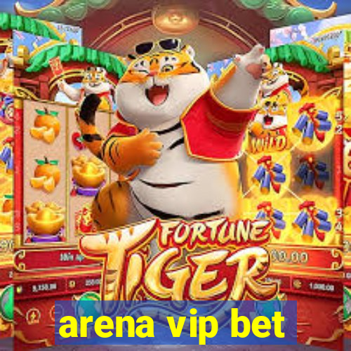 arena vip bet