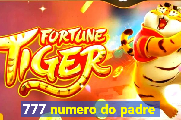 777 numero do padre