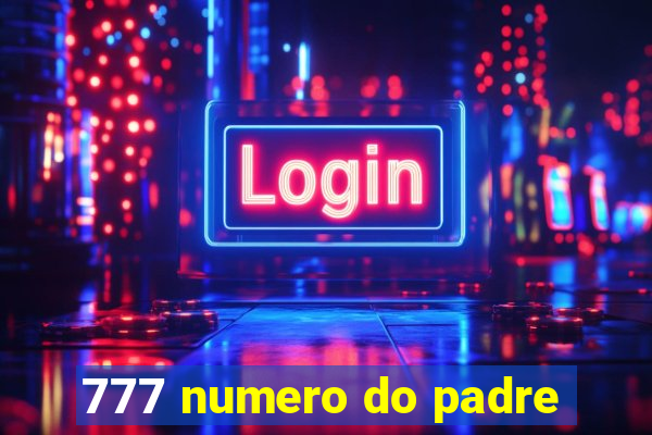 777 numero do padre