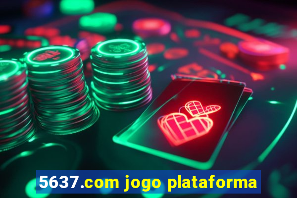 5637.com jogo plataforma