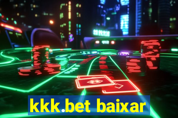 kkk.bet baixar