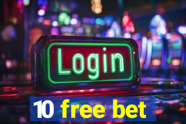 10 free bet