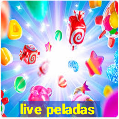 live peladas