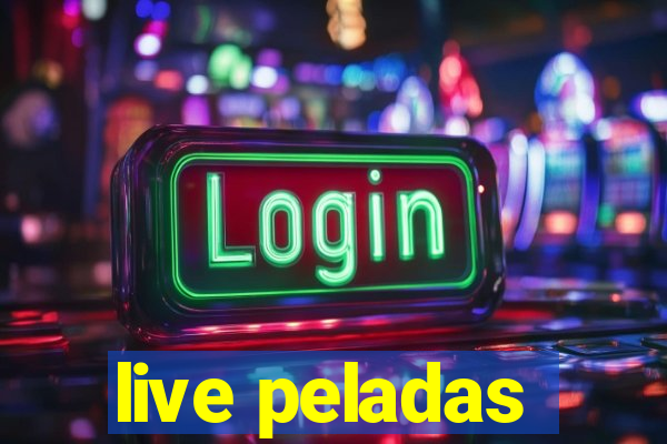 live peladas