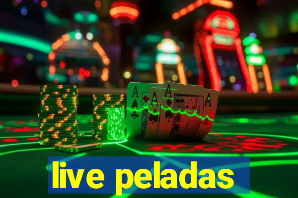 live peladas