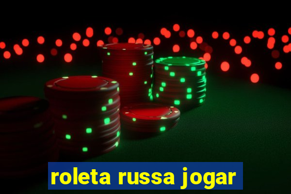 roleta russa jogar