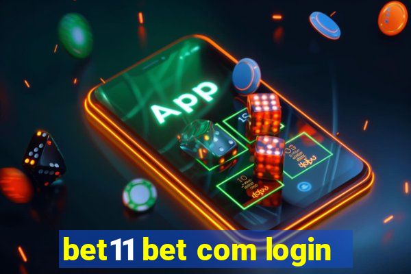 bet11 bet com login