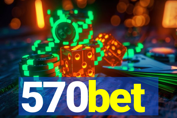 570bet