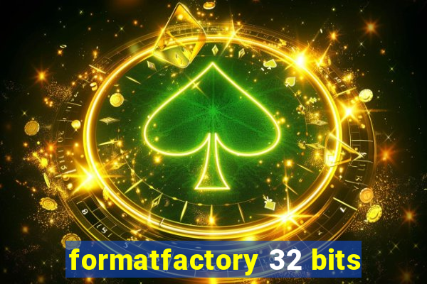 formatfactory 32 bits