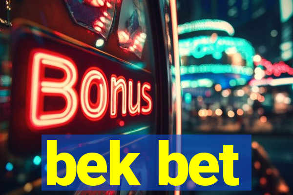 bek bet