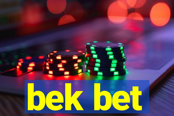 bek bet