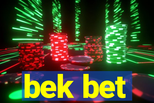 bek bet