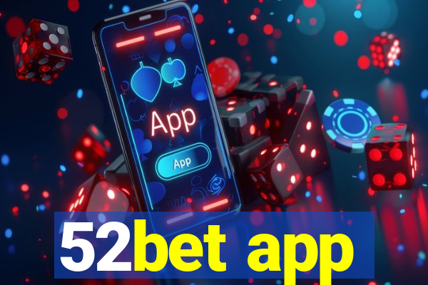 52bet app