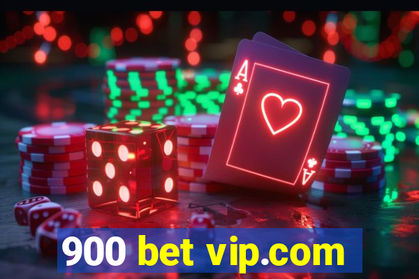 900 bet vip.com