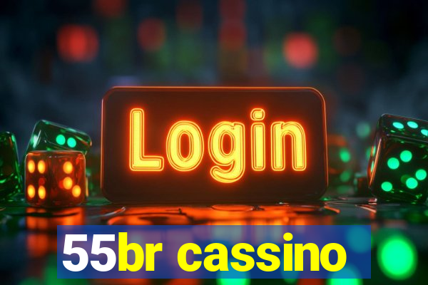 55br cassino