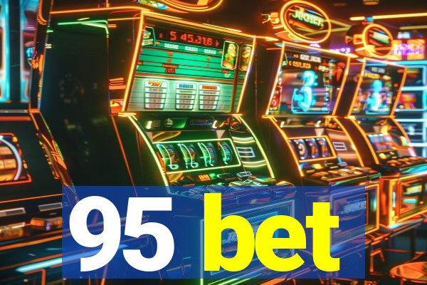 95 bet